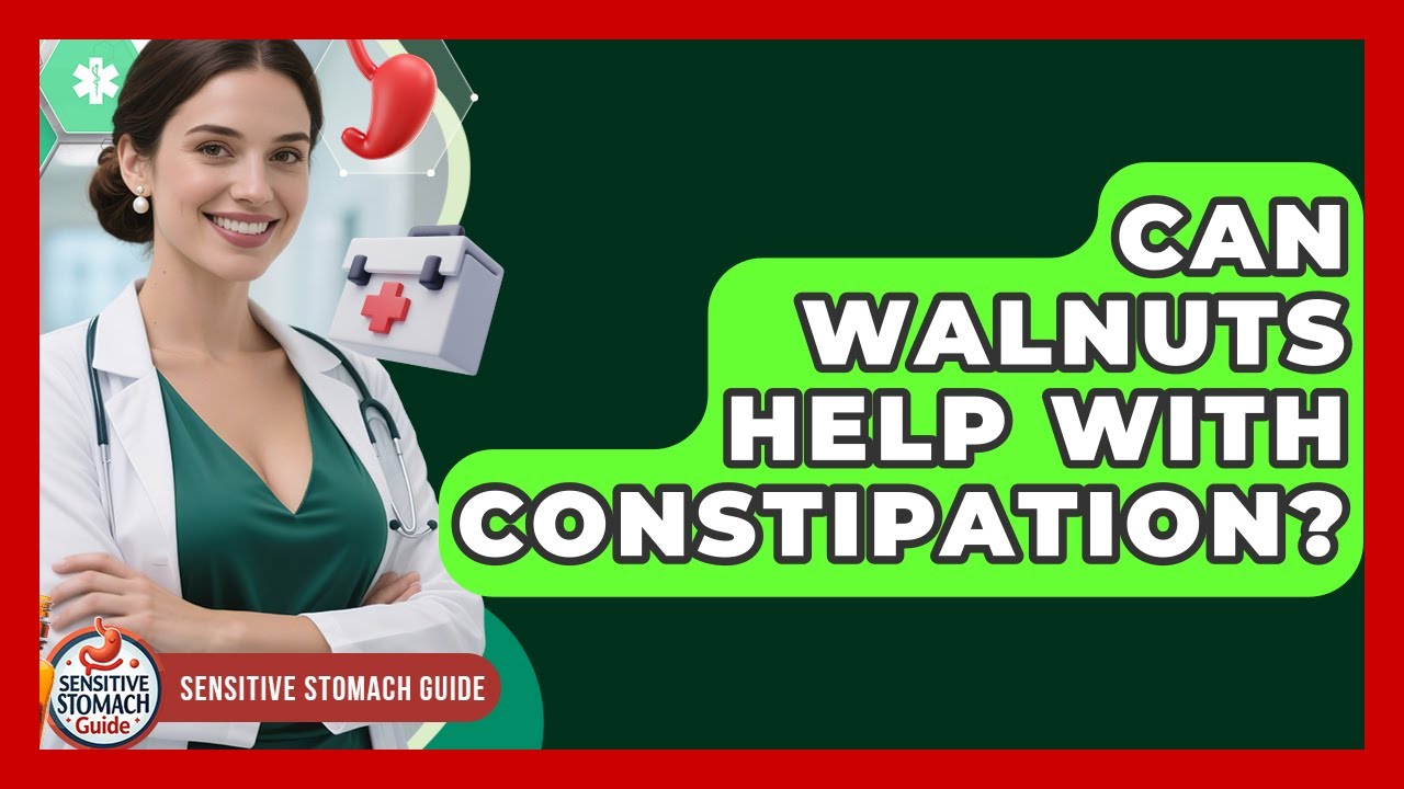 Can Walnuts Help With Constipation? - Sensitive Stomach Guide