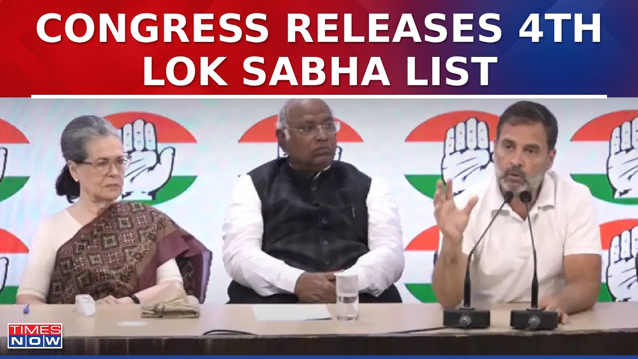 Congress Releases 4th Lok Sabha List; 46 Candidates In 12 States | Latest Updates