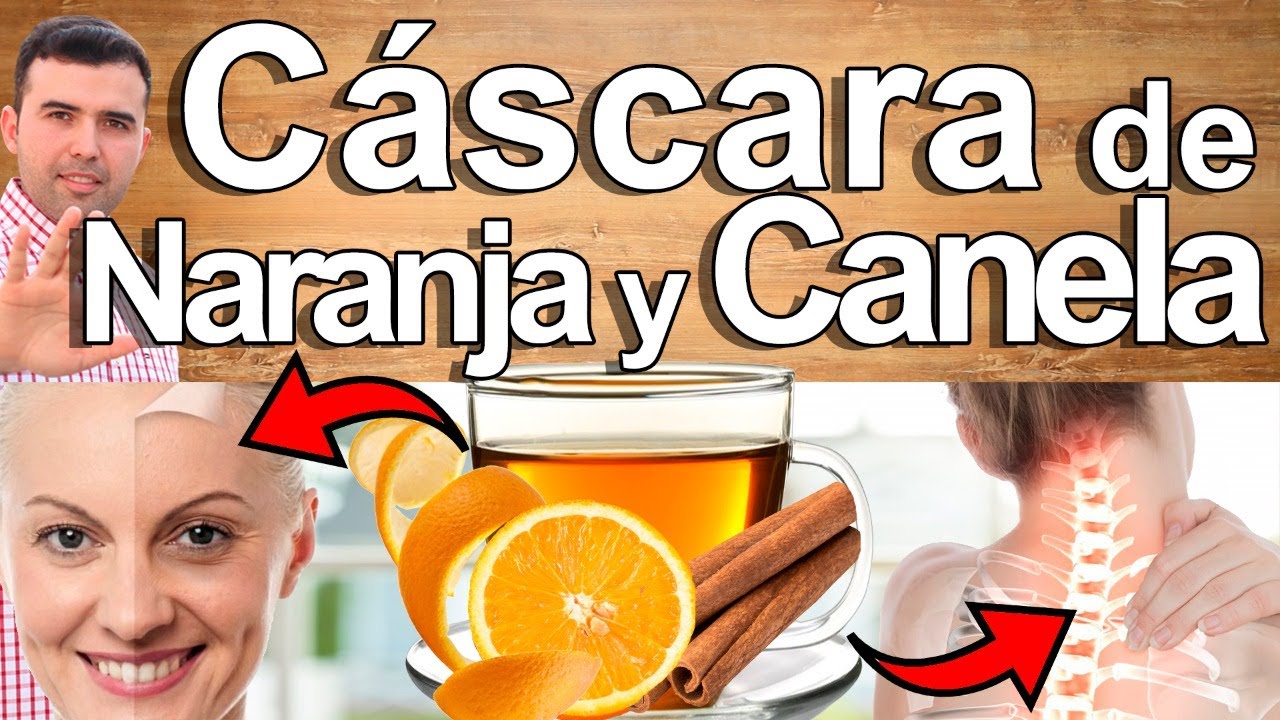Té De Cáscara De Naranja Y Canela En Ayunas - Para Qué Sirve? - Beneficios Para Tu Salud Y Belleza