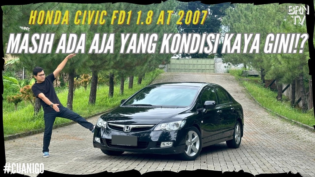 HONDA CIVIC FD1 2007 | SELALU ADA TEMPAT KALO UNTUK CIVIC APALAGI KONDISI KAYA BEGINI #cuanigo