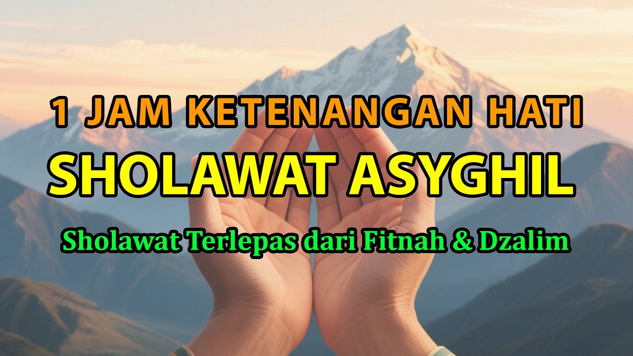 Sholawat Asyghil Tanpa Musik - 1 Jam Nonstop