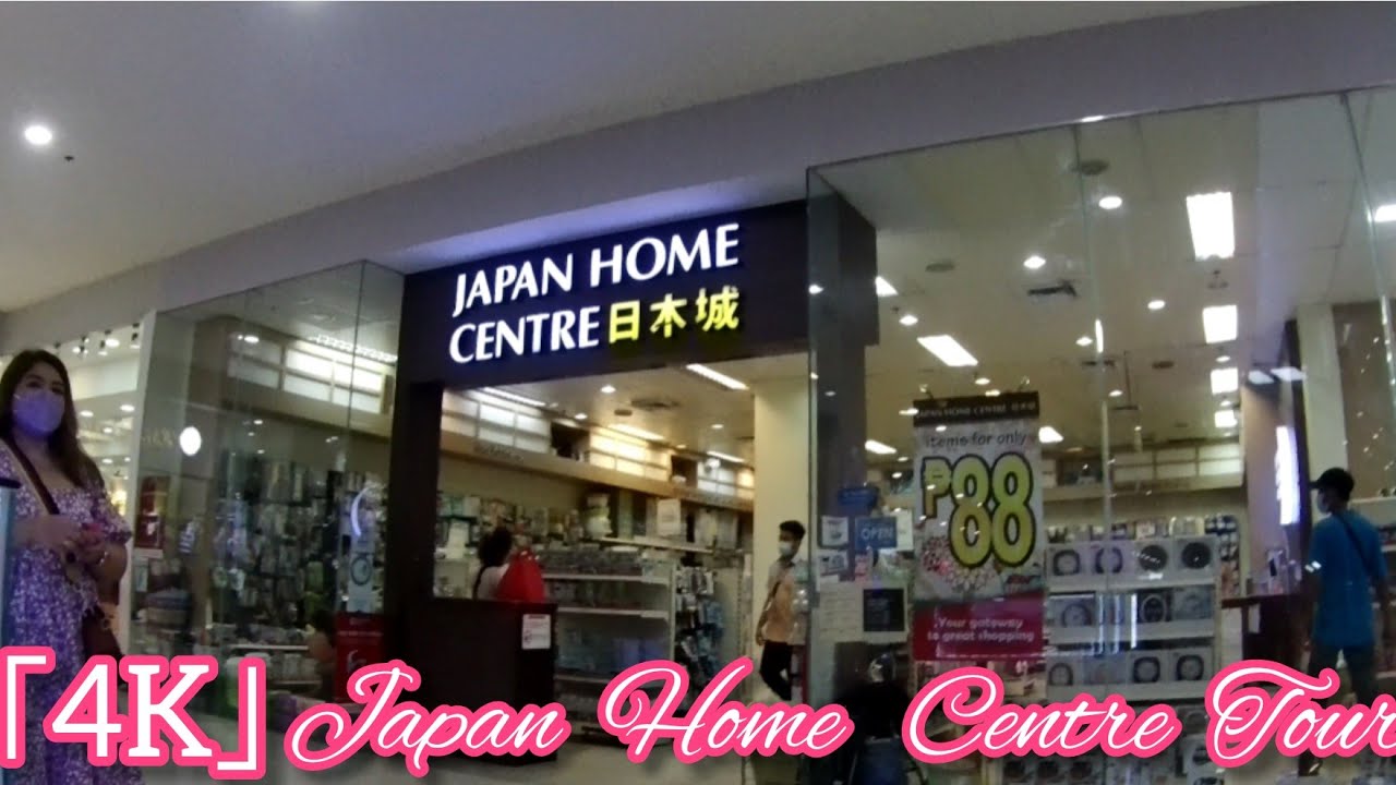 [4K] JAPAN HOME CENTRE IN PHILIPPINES