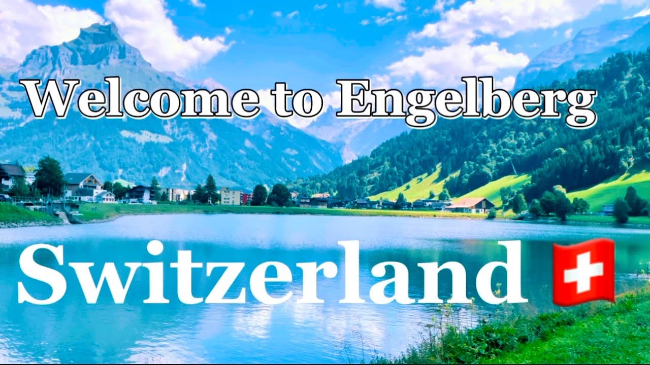 Welcome to Engelberg Switzerland 🇨🇭 Engelberg Valley Mountains, 