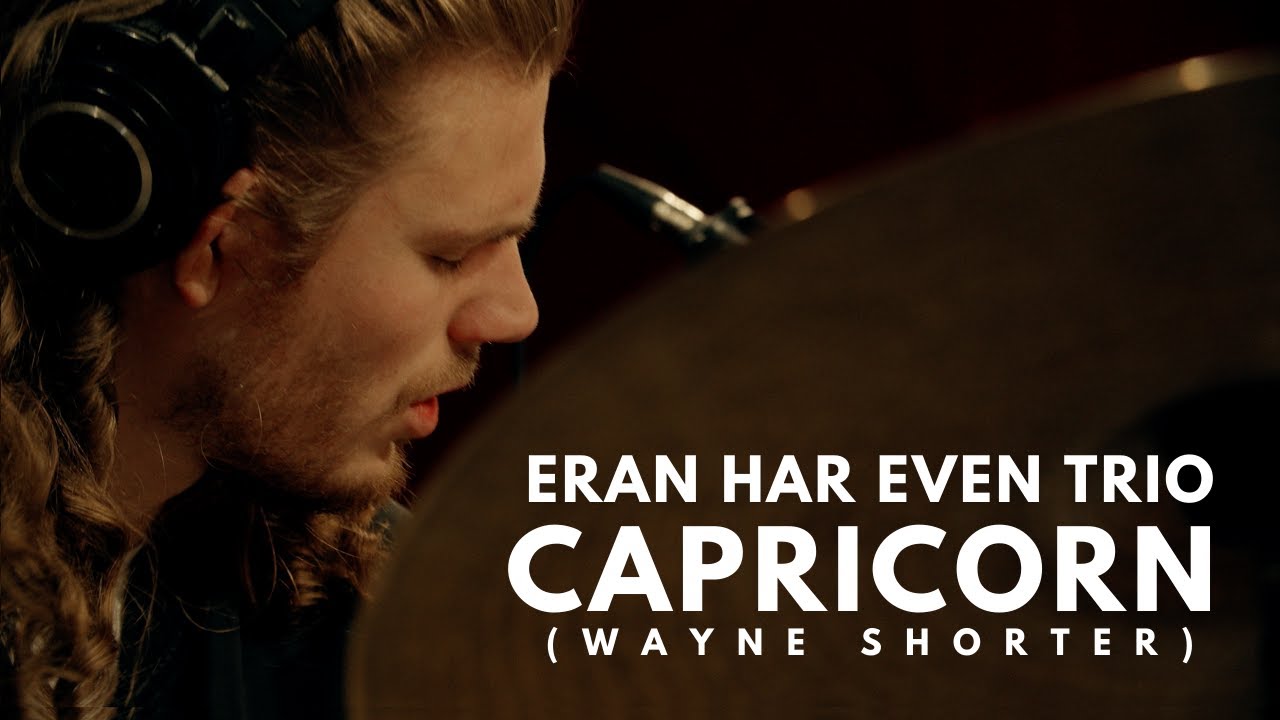 Eran Har Even Trio / Capricorn (Wayne Shorter)