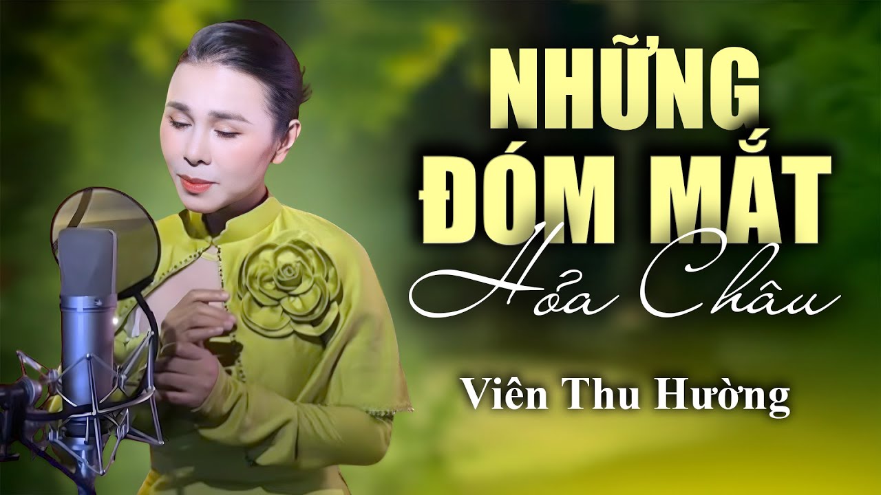 Những Đóm Mắt Hỏa Châu - Viên Thu Hường | Giọng Ca SAY LÒNG TRIỆU NGƯỜI NGHE