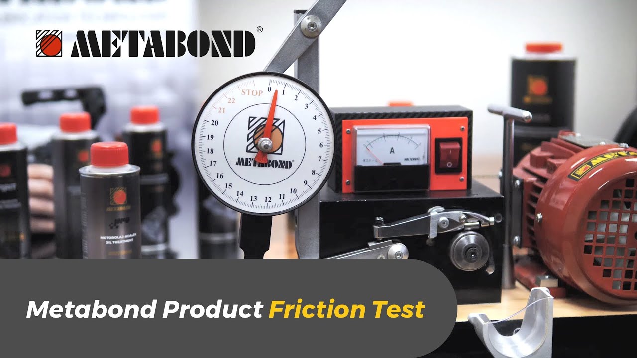 Metabond Product Friction Test