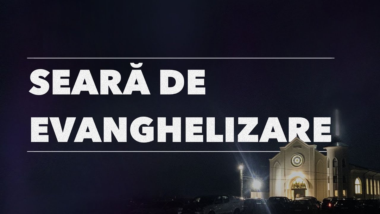 9 Februarie - Seară de Evanghelizare BCBBI