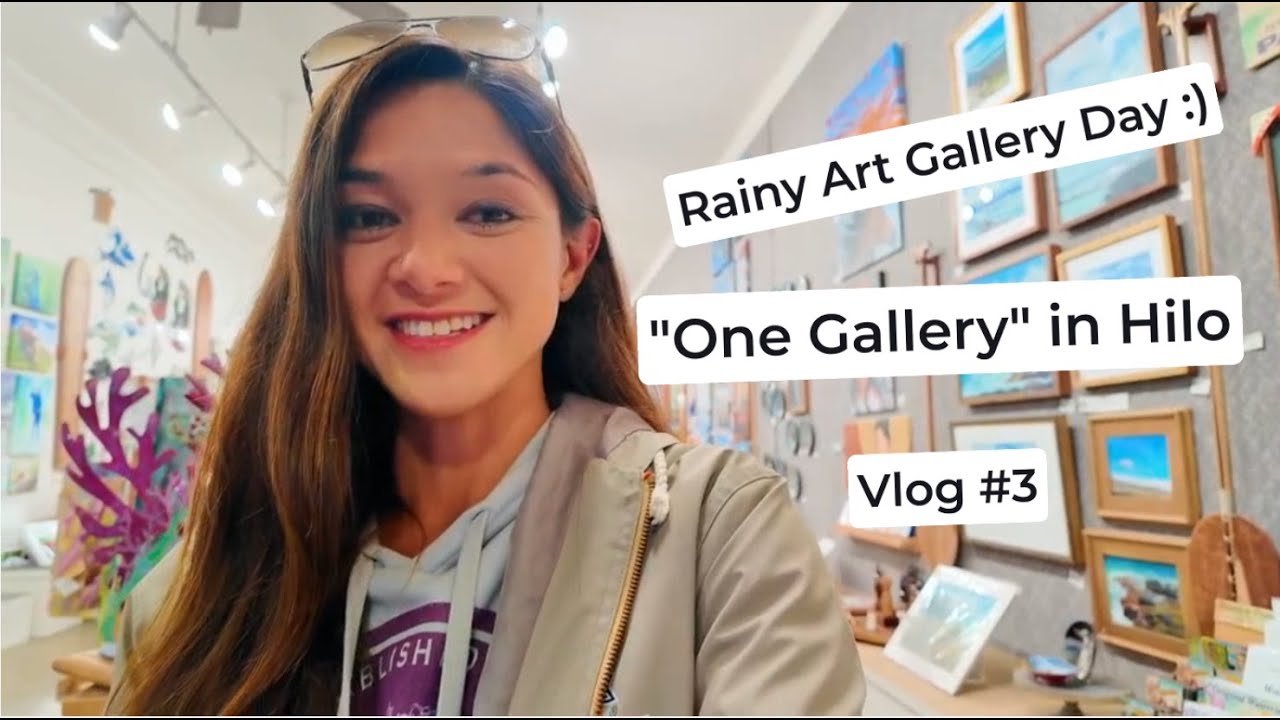 Rainy Art Gallery Day in Hilo | Vlog #3