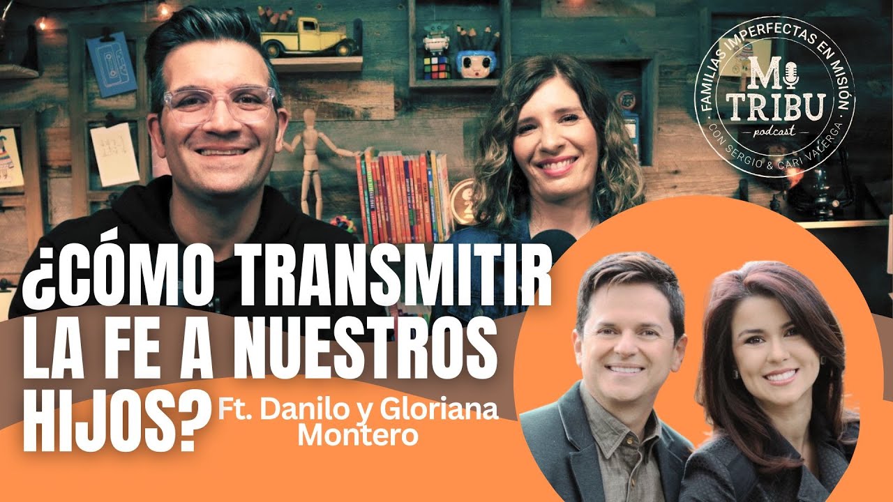 Mi Tribu Podcast - ¿Cómo transmitir la fe a nuestros hijos? - Ft. Danilo y Gloriana Montero