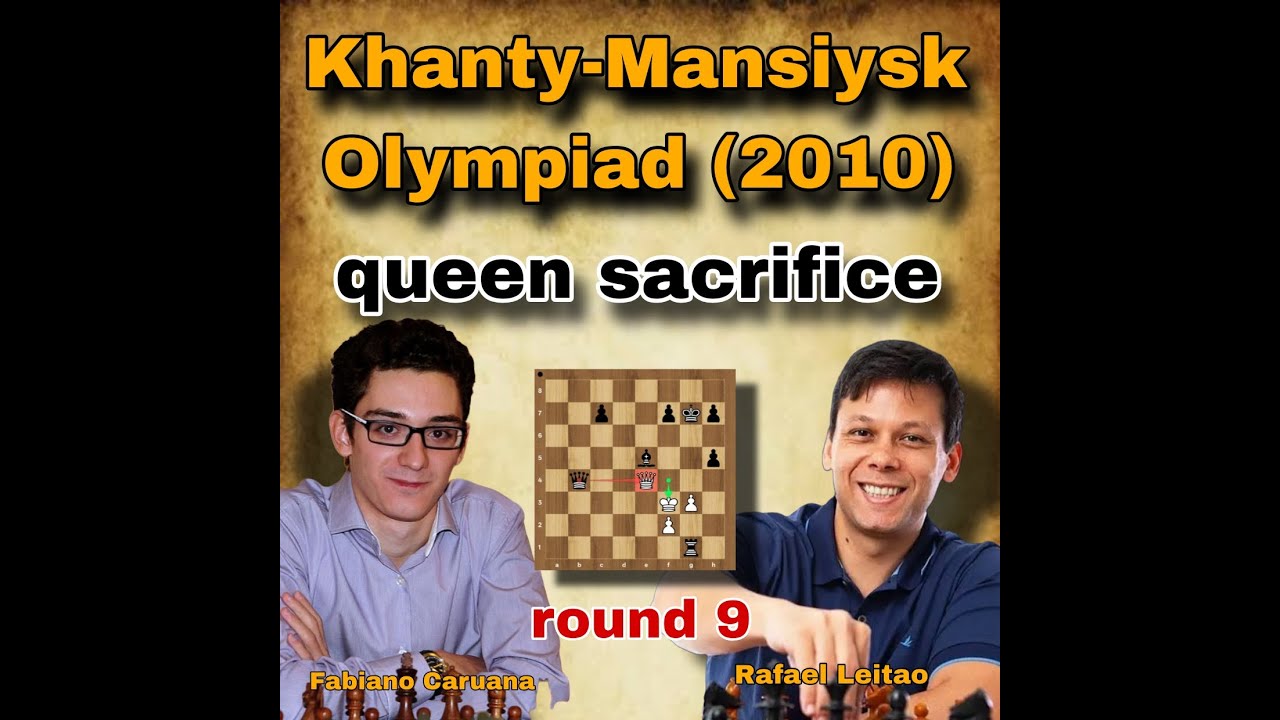 Rafael Leitao vs Fabiano Caruana | round 9 | Khanty-Mansiysk Olympiad (2010) queen sacrifice