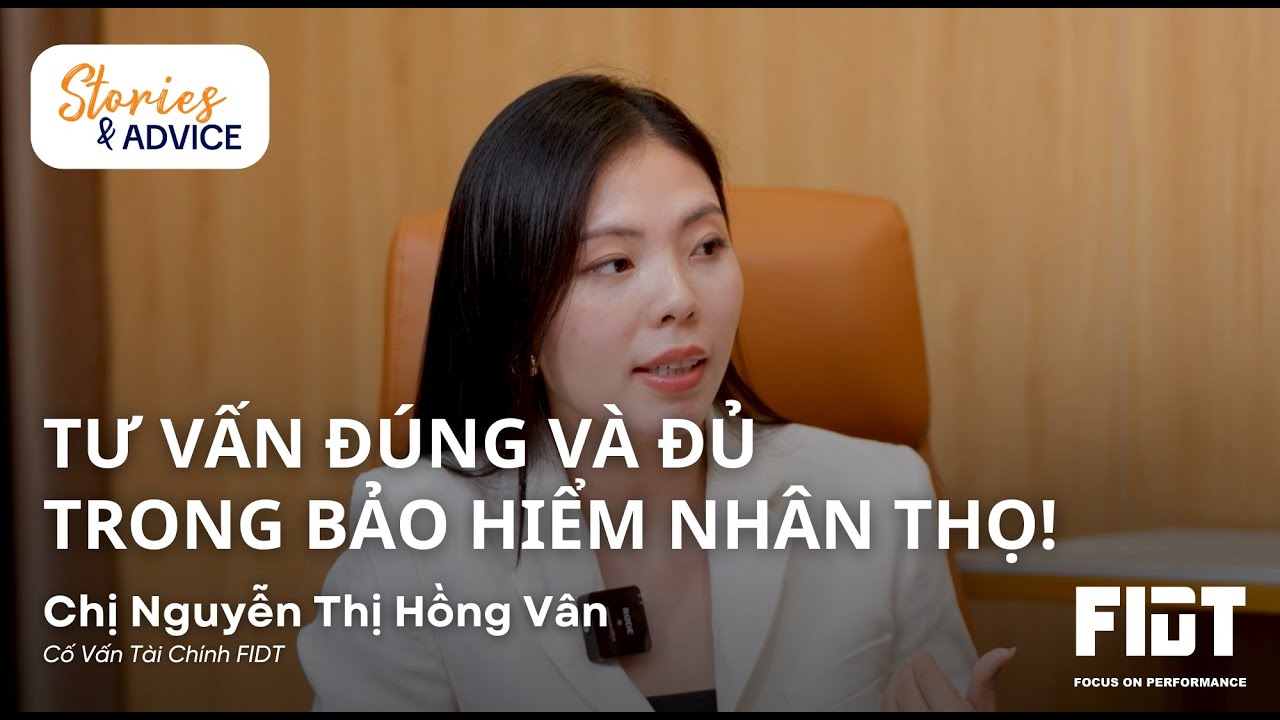 Tư Vấn Đúng Và Đủ Trong Bảo Hiểm Nhân Thọ! - Chị Nguyễn Thị Hồng Vân | #storiesandadvice 21