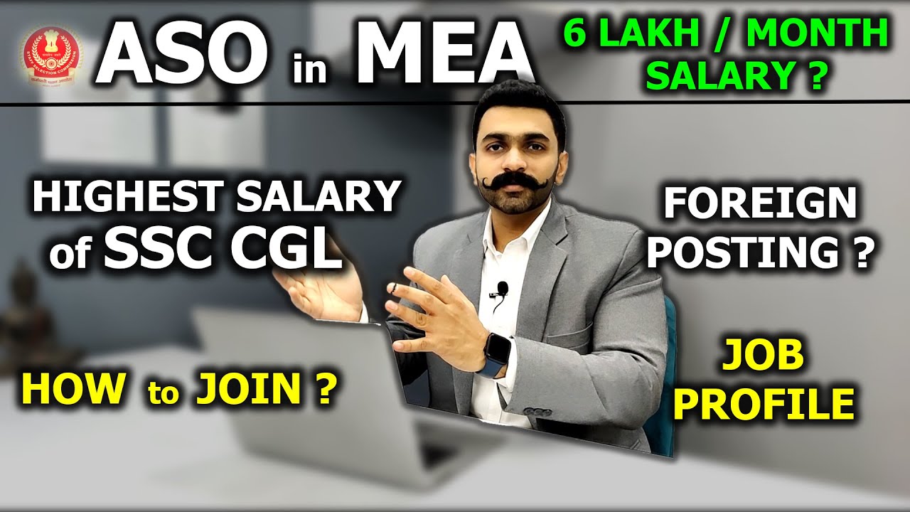 ASO in MEA Job Profile Lifestyle Salary Foreign Posting Foreign Life How to Join ASO in MEA SSC CGL