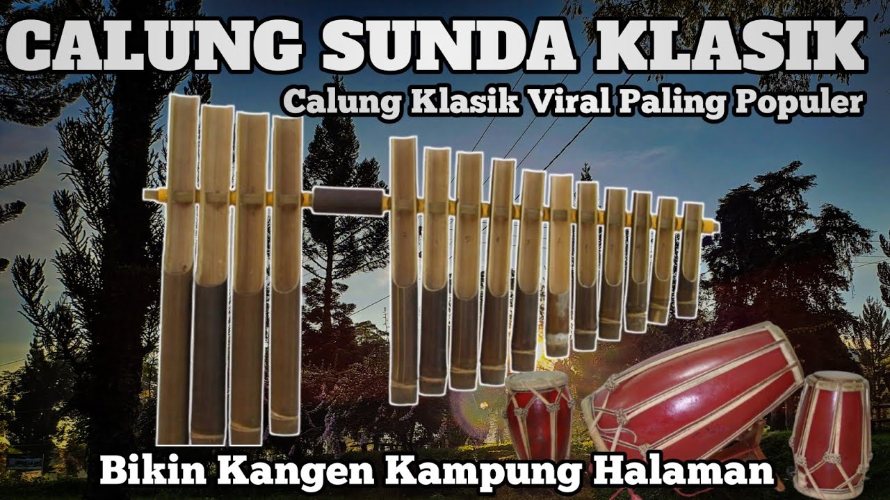 Kumpulan Calung Sunda Klasik Terpopuler Bikin Hati tenang