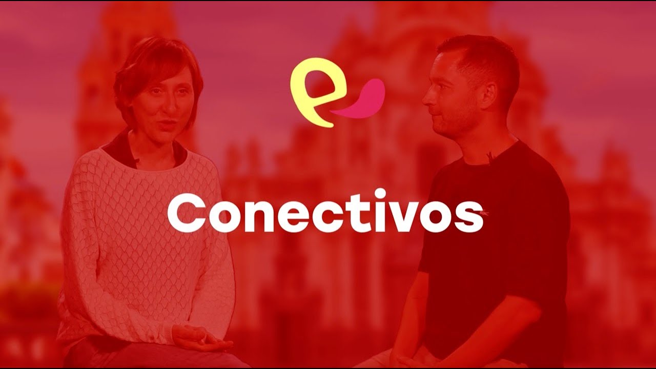 Use os conectivos em espanhol para demonstrar flu&ecirc;ncia