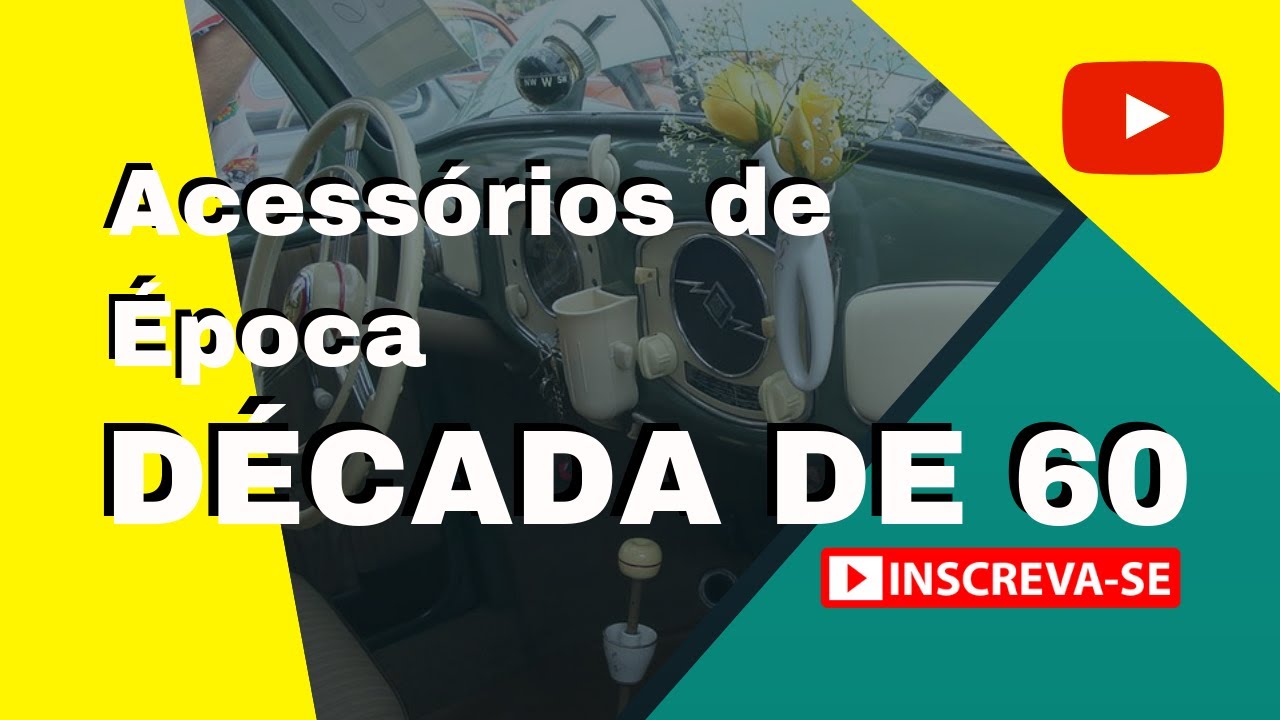 #2 ACESS&Oacute;RIOS DE &Eacute;POCA - Fusca  D&eacute;cada de 60 - Taka Marcha