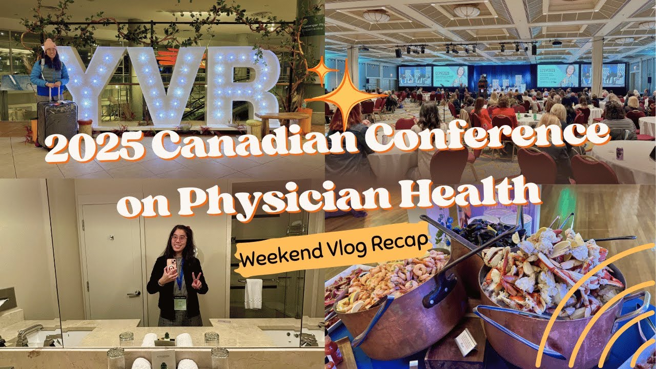 My MD Journey || 2025 Canadian Conference for Physician Health Weekend Vlog Recap