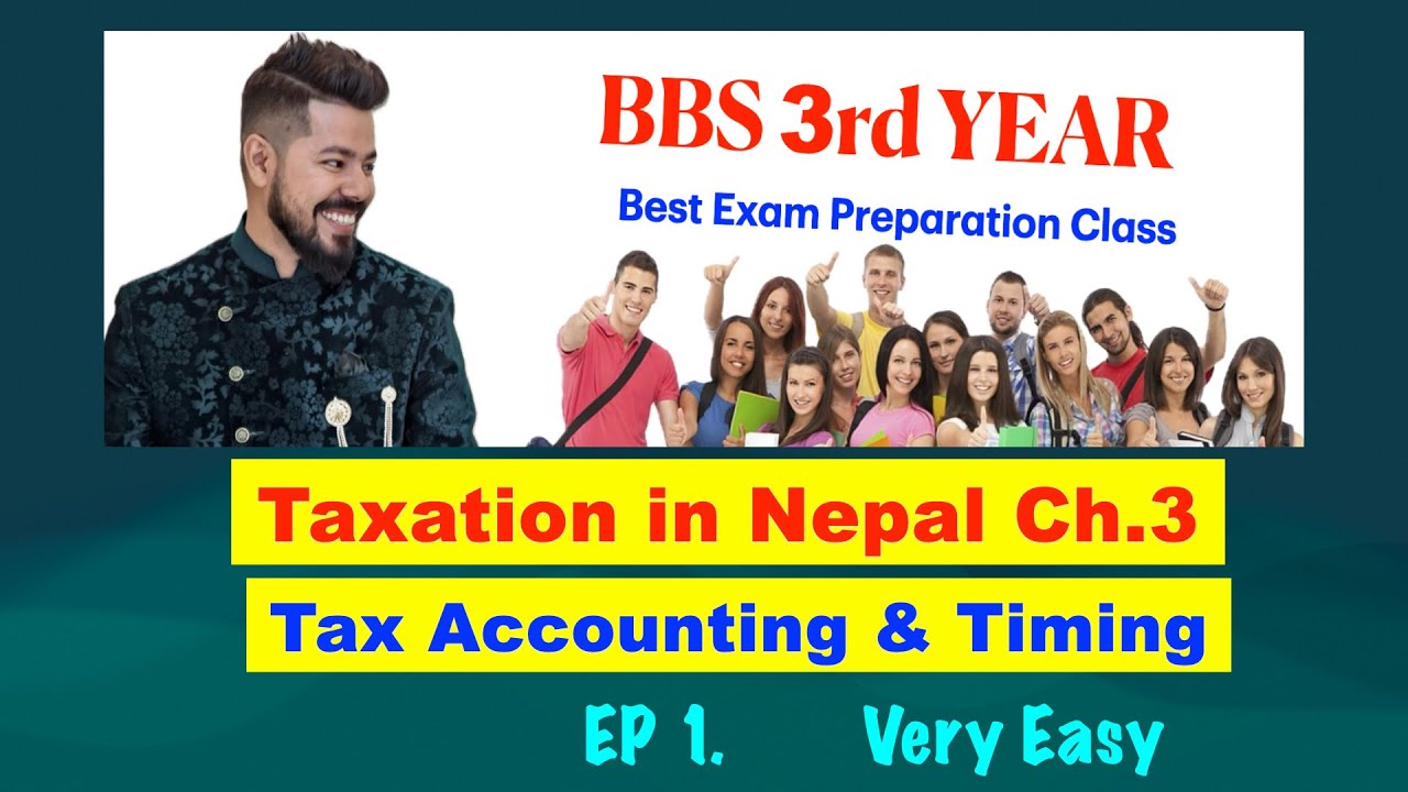 Tax Accounting & Timing !! Ch 3 !! Taxation in Nepal !! BBS 3rd Year !! By Arjun Sir !!