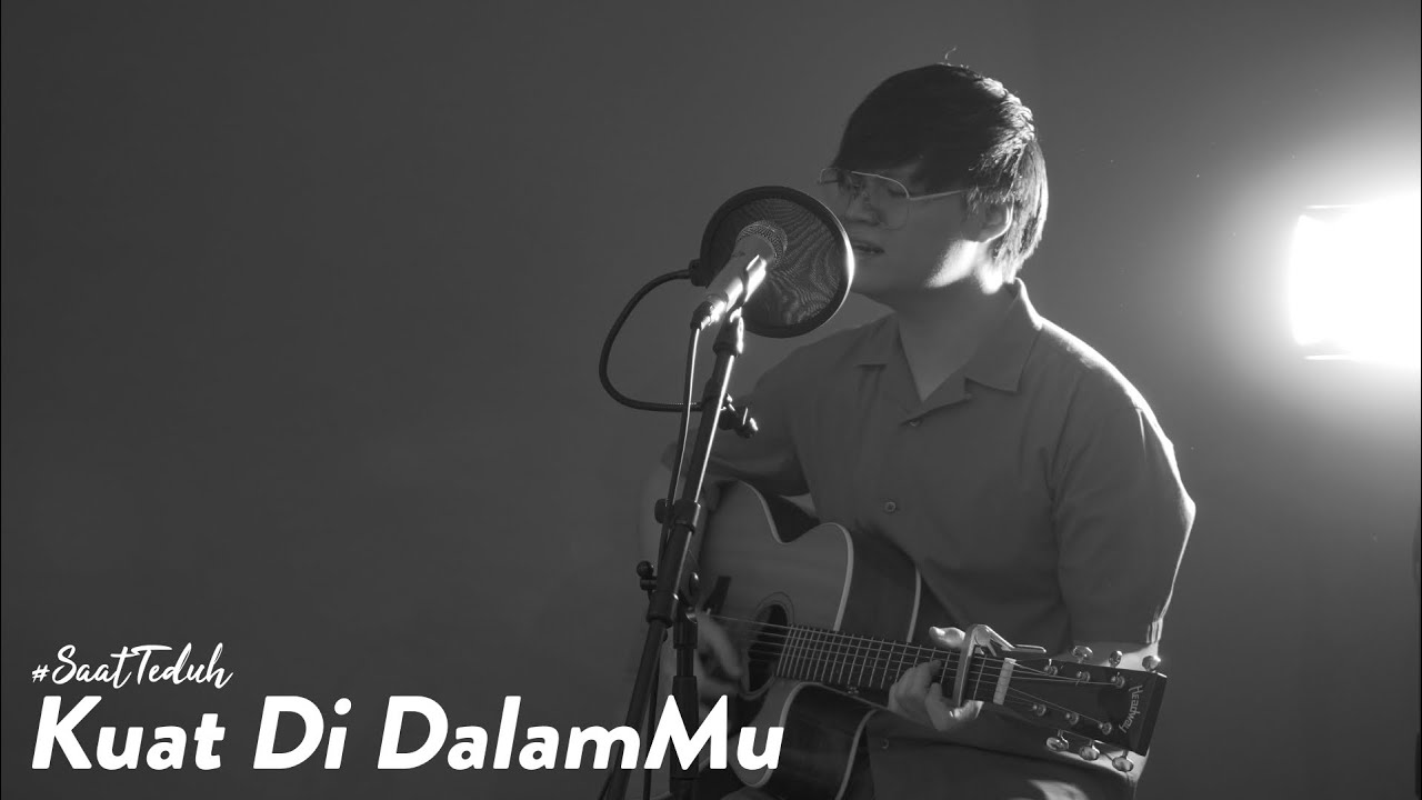 #SaatTeduh - Kuat Di DalamMu (Yeshua Abraham)