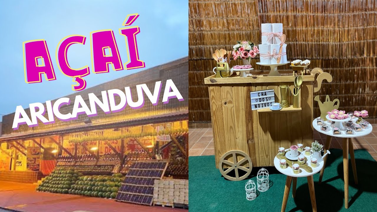 Fizemos nosso CHÁ de casa NOVA no AÇAÍ ARICANDUVA!