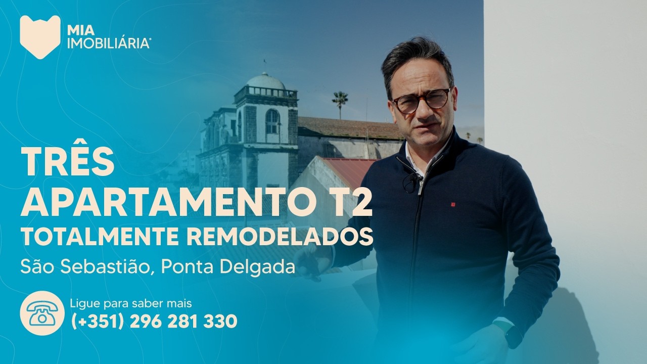 TRÊS APARTAMENTOS T2 - TOTALMENTE REMODELADOS - SÃO SEBASTIÃO - PONTA DELGADA