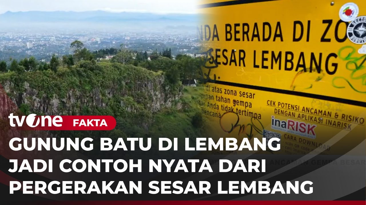 Penampakan Gunung Batu yang Semakin Tinggi Hasil dari Sesar Lembang | Fakta tvOne