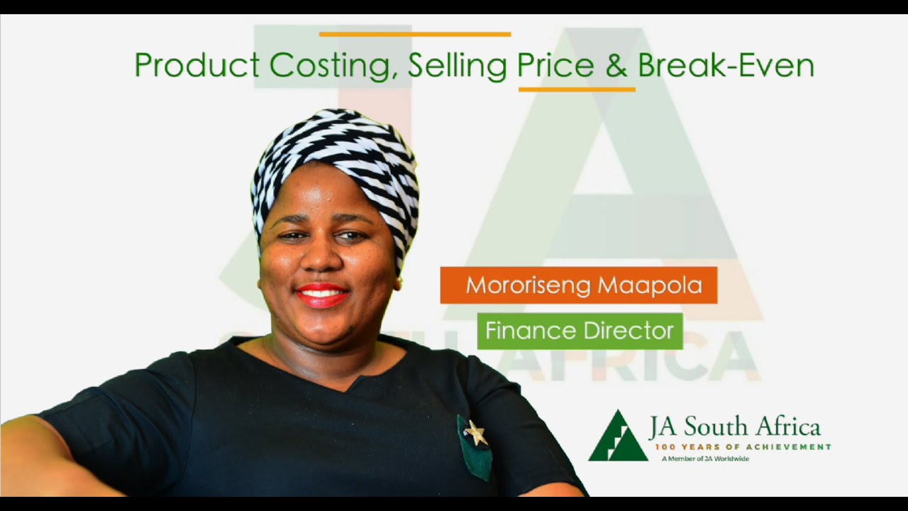 JA South Africa, Product Costing, Selling Price and Break Even.