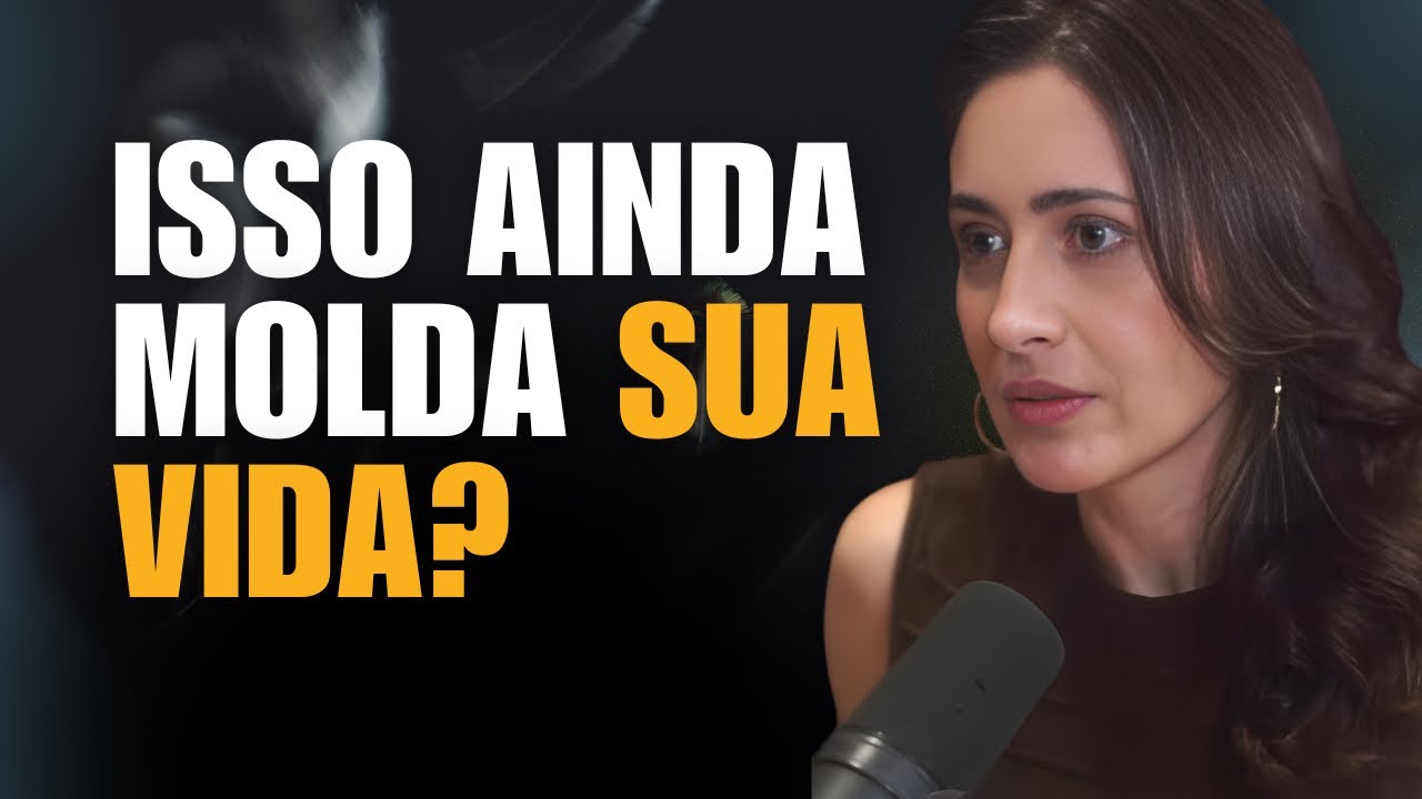 O Que Você Ouviu Quando Criança Ainda Controla Sua Vida (E Você Não Percebe) | Carina Pirró
