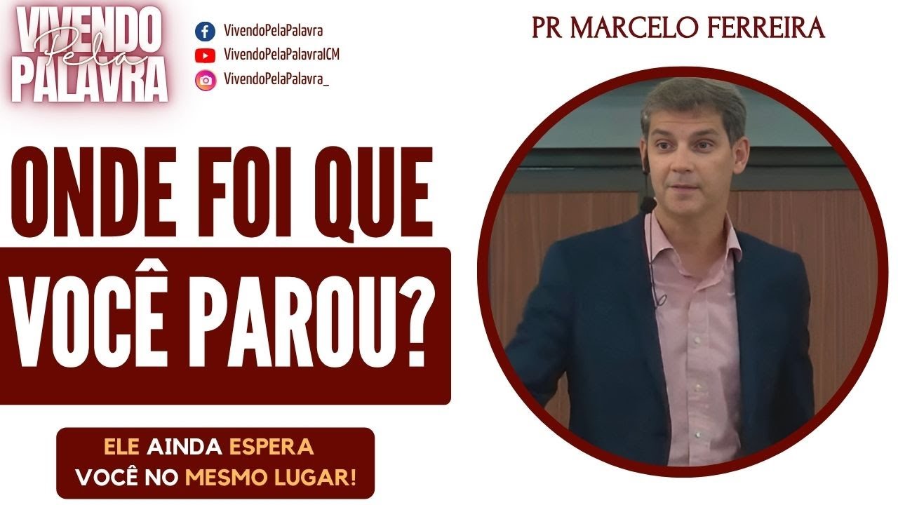 [MENSAGEM] DEUS NÃO MUDOU. E VOCÊ? - PR MARCELO FERREIRA