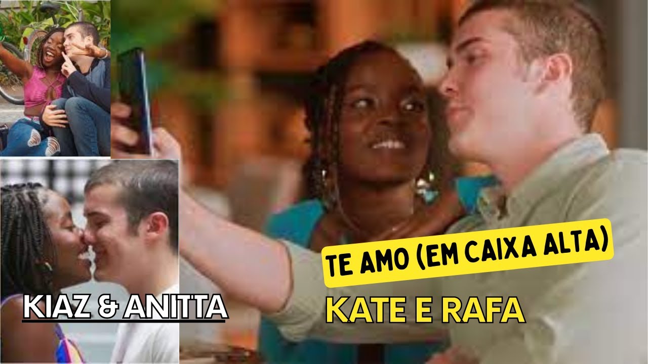 TE AMO (em caixa alta) - Kiaz & Anitta / Kate e Rafa