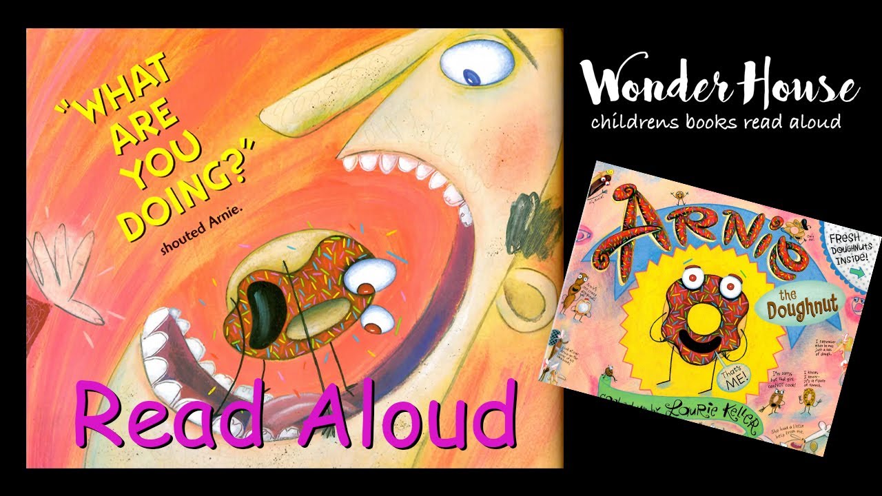 ARNIE THE DOUGHNUT | Kid Books Read Aloud By Wonder House Storytime