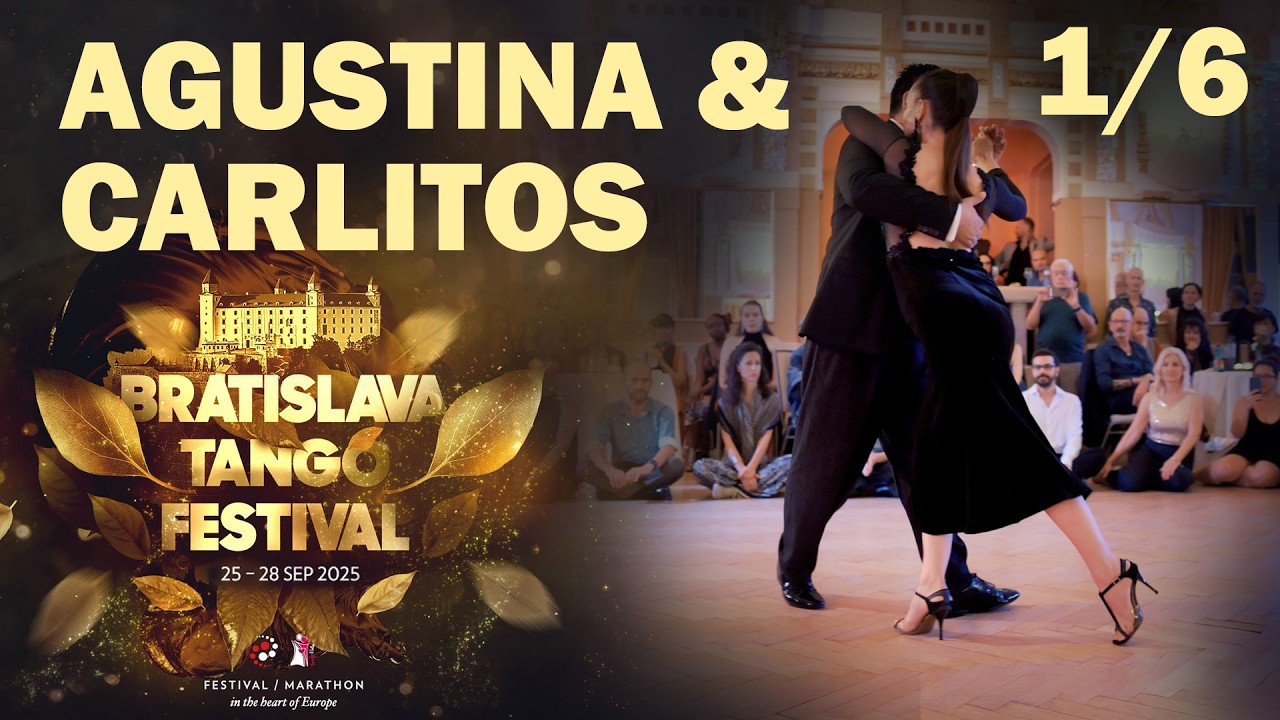 Carlitos Espinoza & Agustina Piaggio 1/6 @ Bratislava Tango Festival 2025 - Ahora No Me Conoces