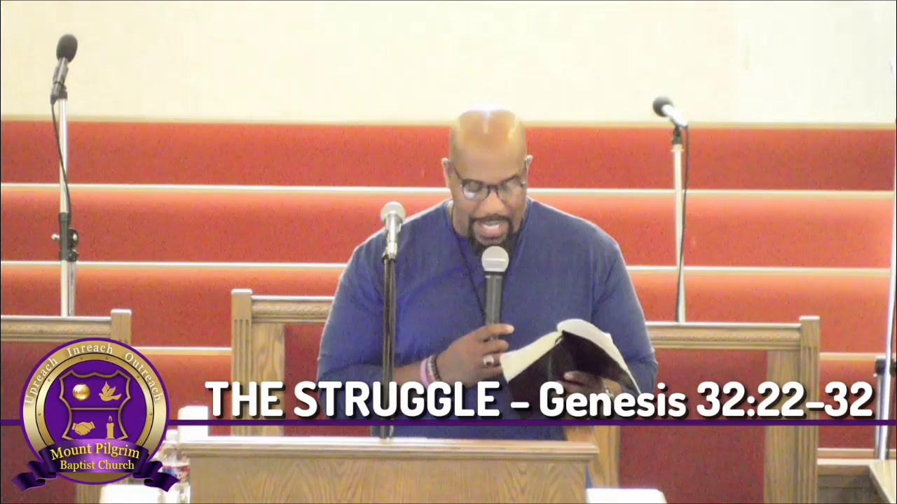 THE STRUGGLE - Genesis 32:22-32
