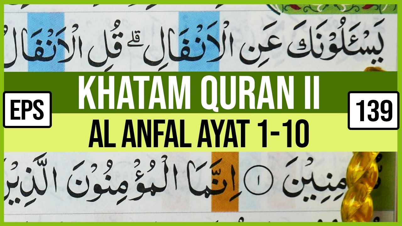 KHATAM QURAN II SURAH AL ANFAL AYAT 1-10 TARTIL  BELAJAR MENGAJI PELAN PELAN EP 139