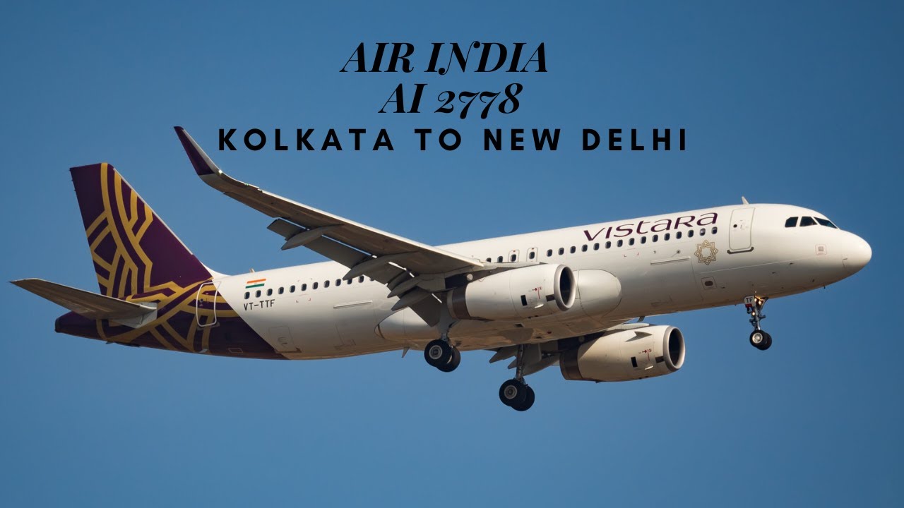 AIR INDIA | AI 2778 | KOLKATA TO NEW DELHI | FULL JOURNEY VLOG | ALL INFORMATION PROVIDED