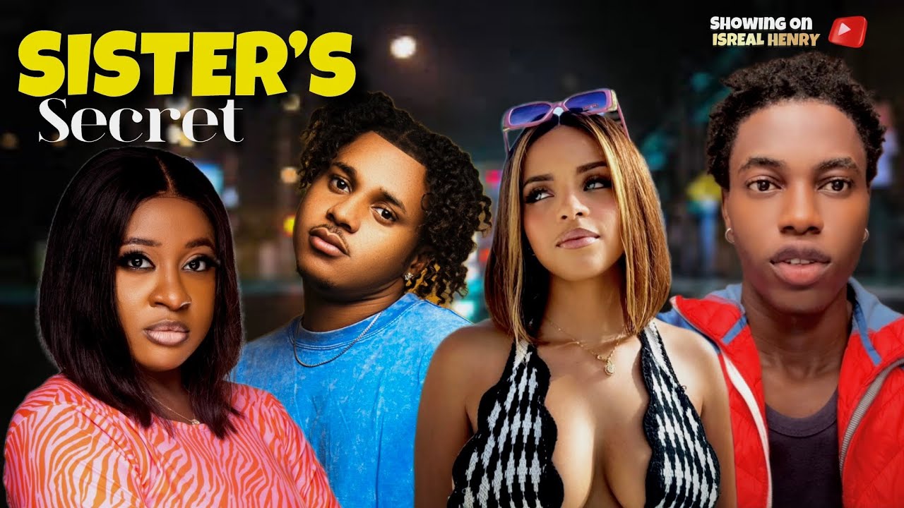 SISTERS SECRET- ISREAL HENRY/LIL HEZX/JANET ELUCHIE/PAUL NUEL/SUKI KLAIT latest 2025 nollywood movie