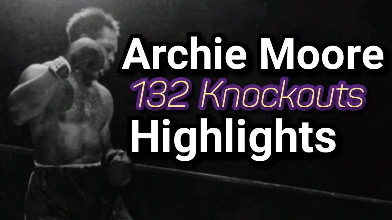 ARCHIE MOORE - THE KNOCKOUT KING (132 KNOCKOUTS)