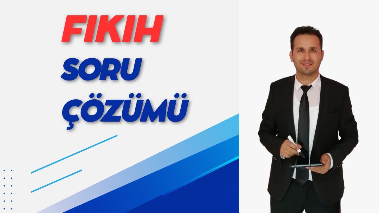 FIKIH SORU ÇÖZÜMÜ - 7