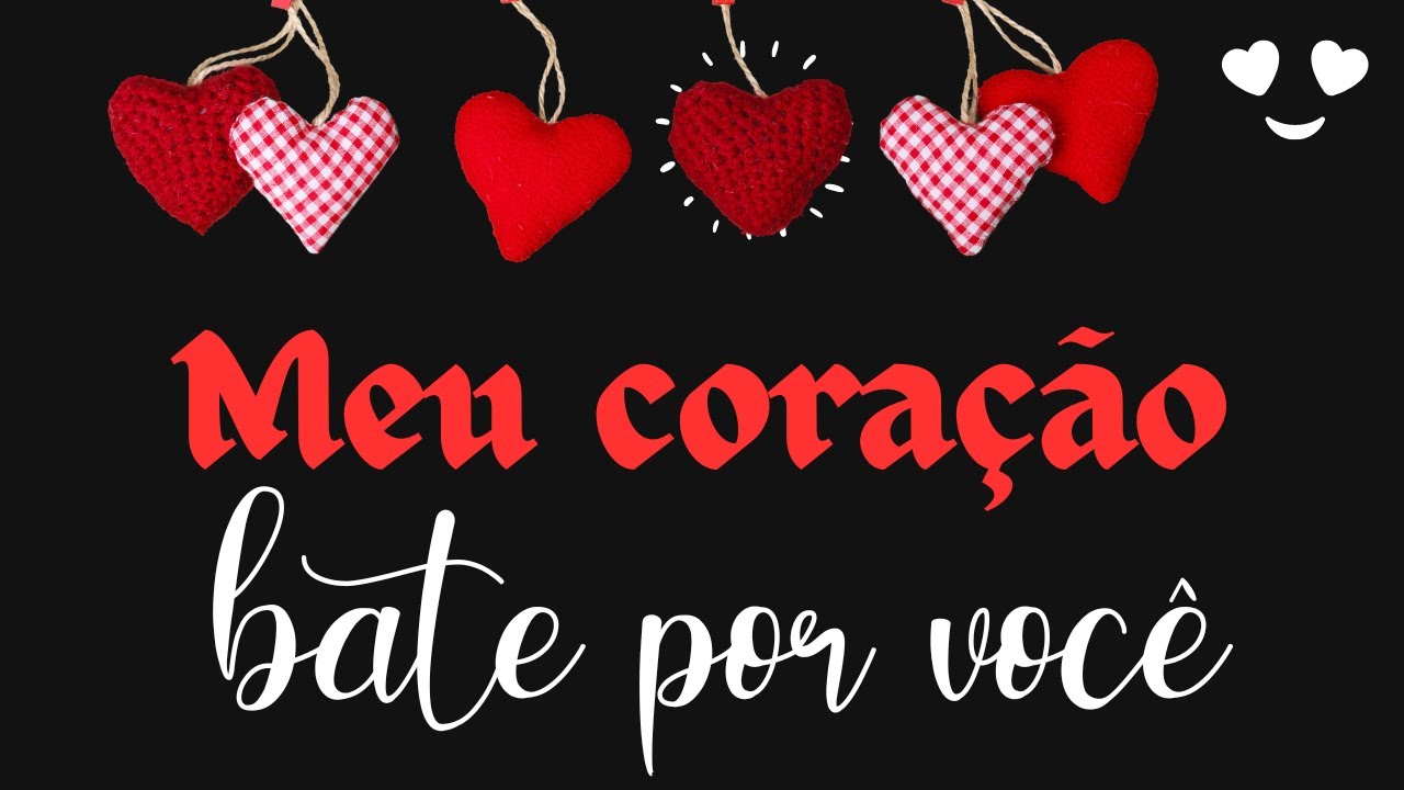 MEU CORAÇÃO BATE FORTE POR VOCÊ | MENSAGEM DE AMOR ❤️198 Ps. POESIA