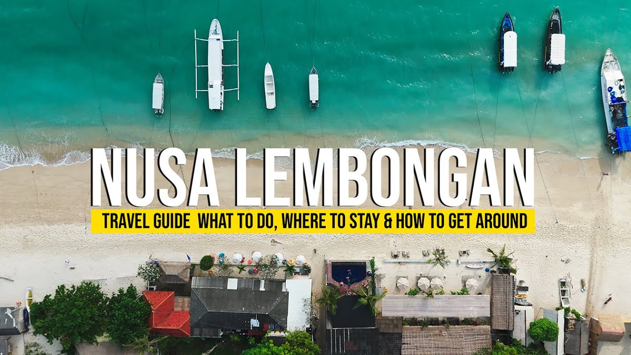 Nusa Lembongan Travel Guide  What to Do, Where to Stay & How to Get Around