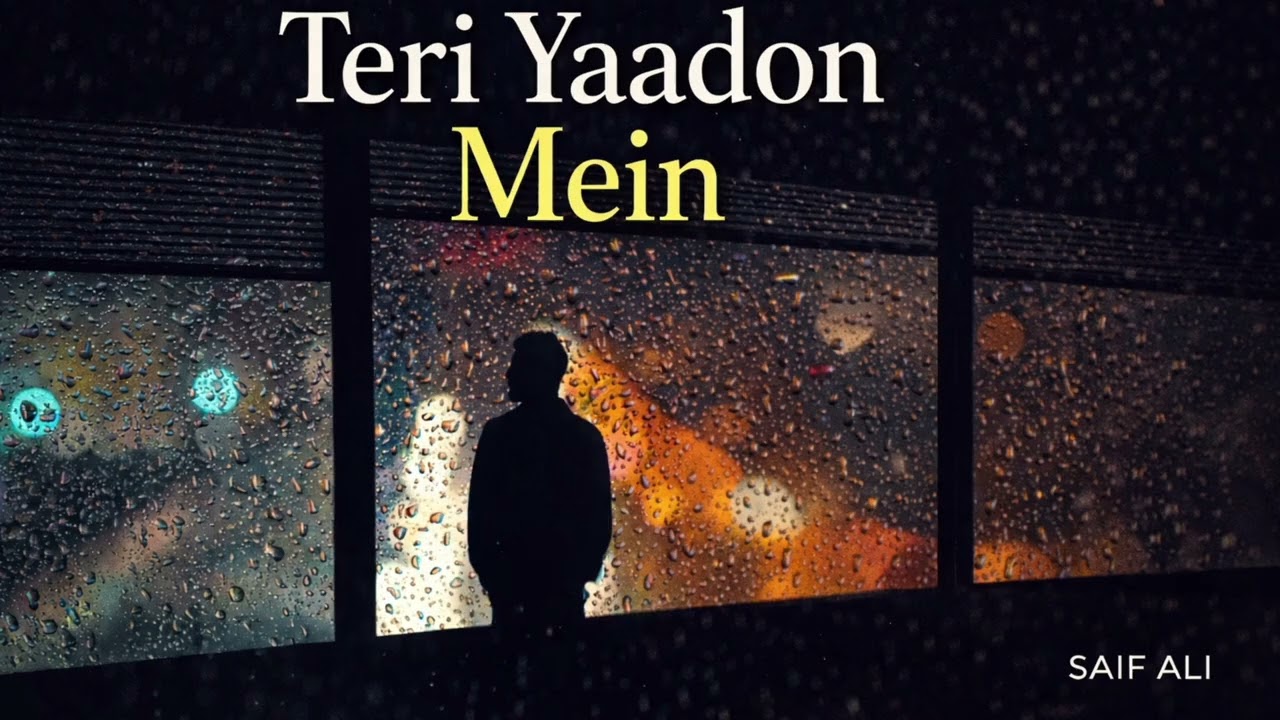Teri Yaadon Mein | Heart Touching Hindi Song | Saif Ali