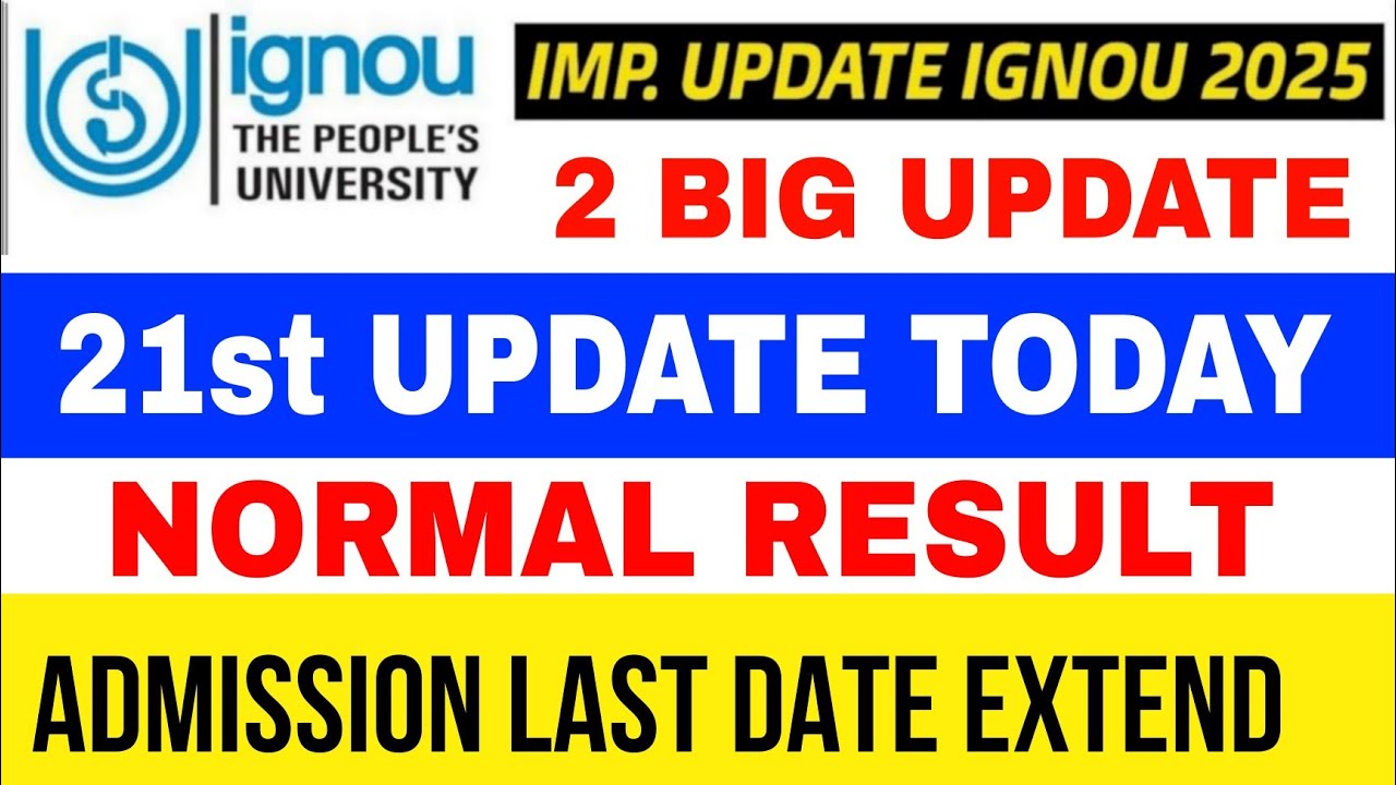 2 Big Update: Ignou Result 21st Update,Admission Last date Extend 2025 Re-registration RESULT UPDATE