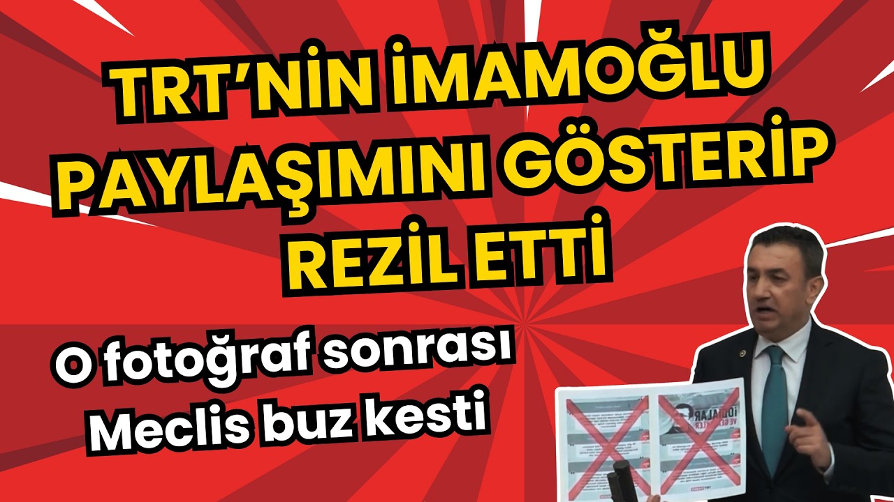 TRT’nin İmamoğlu paylaşımını gösterdi, Meclis’te fena rezil etti! O fotoğraf sonrası ortalık gerildi