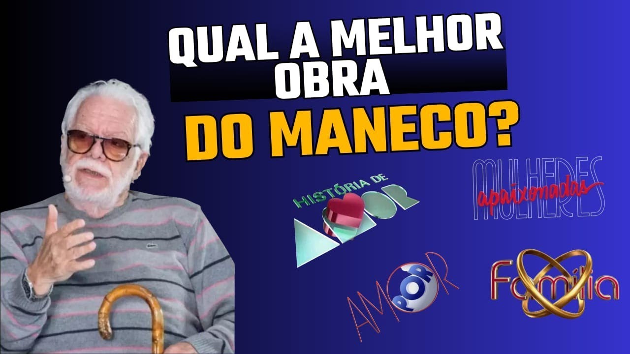 As 10 maiores obras de Manoel Carlos!