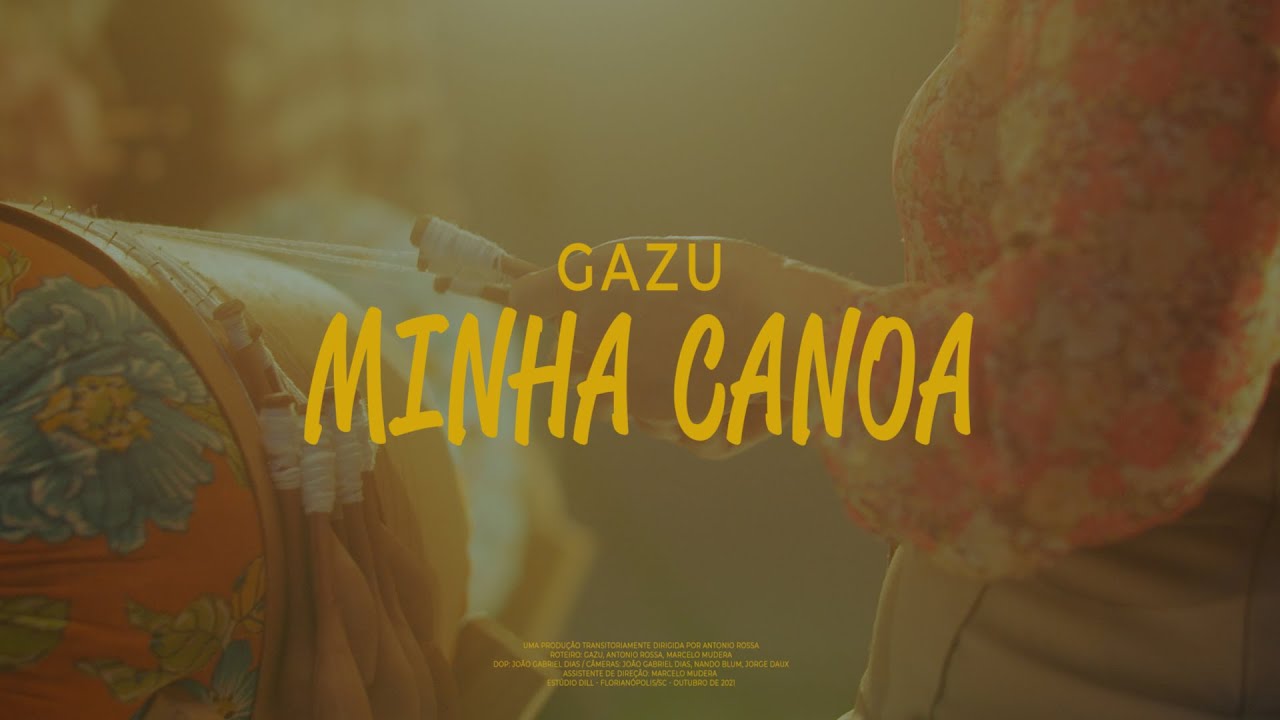 MINHA CANOA - GAZU [Videoclipe Oficial]