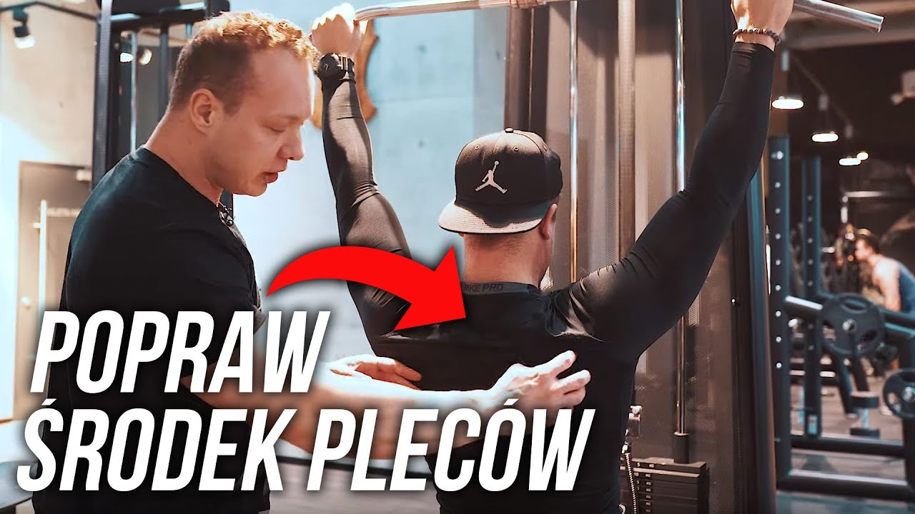 ŚRODEK PLECÓW - JAK ZBUDOWAĆ GRUBSZE PLECY?