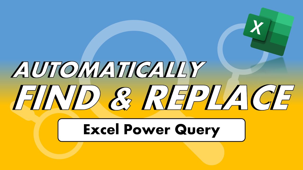 Automatically Find and Replace | Excel Power Query Tips & Tricks
