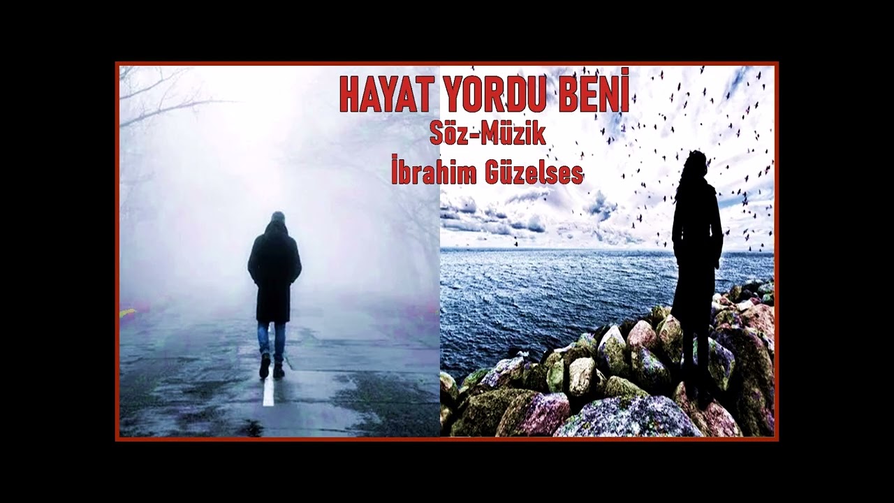 Hayat Yordu Beni - Söz Müzik- İbrahim Güzelses,Ben neyledim bu feleğe,Dağ gibiydim yıkılmazdım 