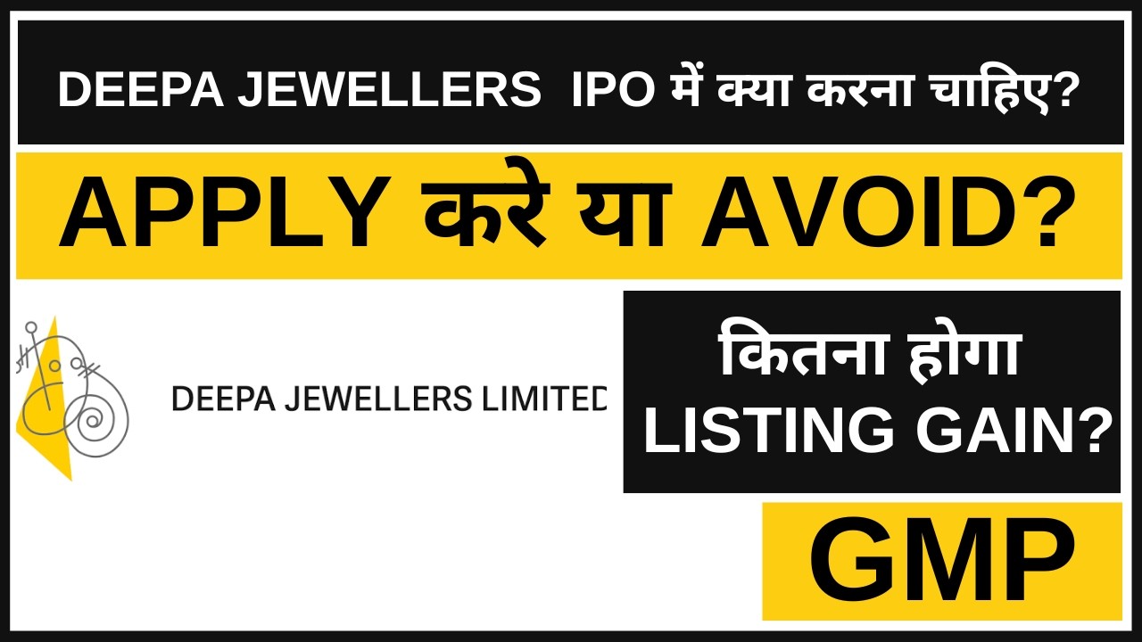 Deepa Jewellers IPO Analysis &bull; Deepa Jewellers IPO Review &bull; GMP &bull; IPO &bull; Dailystock