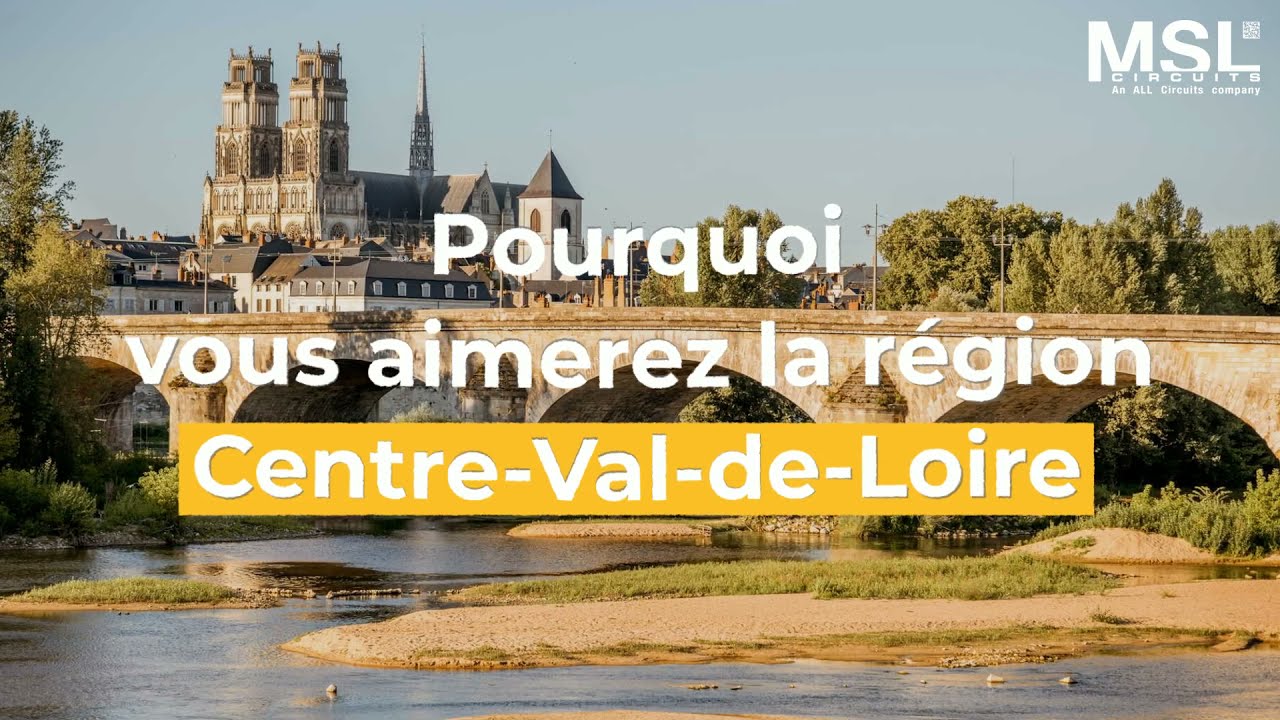 ALL Circuits, site de Meung-sur-Loire (MSL Circuits) : pourquoi vous aimerez la région Centre ?