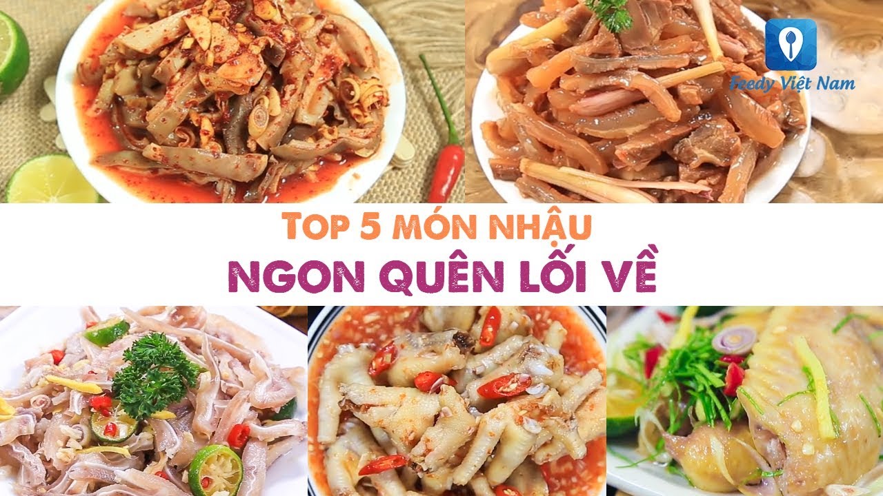 TOP 5 M&Oacute;N NHẬU ngon qu&ecirc;n lối về | Feedy VN
